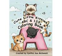Cute Little Kitties ABC & 123: Coloring Book