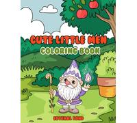 Cute Little Men Coloring Book: 20+ Coloring Pages of Amazing Genomes Family in a Wonderful Nature for Kids & Teens
