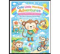 Cute Little Monkey Adventures Coloring Book for Kids Ages 2-8: Fun, Easy & Relaxing Coloring Pages | Cute Animals | Perfect Gift for Boys & Girls