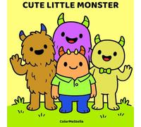 Cute Little Monster: A Cozy Coloring Book with Cute Monster Friends