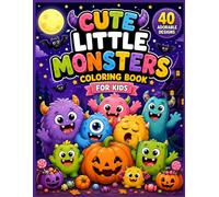Cute Little Monsters Coloring Book for Kids: Adorable Halloween Monster Coloring Fun with 40 Cute Designs (Cute Halloween Coloring Books for Kids)