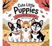 Cute little Puppies Coloring Book Bold and Easy