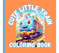 Cute Little Train Coloring Book