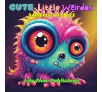 Cute Little Weirdos: Adult Coloring Book