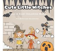 Cute Little Witches: Bold & Easy Coloring Book