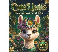 Cute Llama: Adorable Coloring Book for Kids and Adults with 100 Pages featuring Funny Llamas, Beautiful Mandalas, and Cute Scenes for Stress Relief and Relaxation (Kawaii Creatures Series)