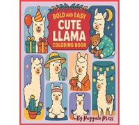 Cute Llama Bold and Easy Coloring Book: Bold and Easy