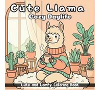 Cute Llama Cozy Daylife: Coloring Book For Kids And Adults Featuring 50 Coloring Pages Of Adorable Llamas Enjoying Beach Scenes, Tropical Vacations, And Cozy Moments, Making It Easy To Color And Fun.