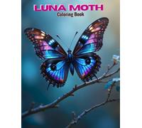 Cute Luna Moth Coloring Book: Adorable Moon Butterfly Designs for Toddlers & Preschoolers! (INSECTS COLORING BOOKS)