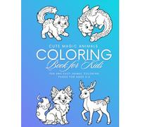 Cute Magic Animals Coloring Book for Kids: Fun and Easy Animal Coloring Pages for Ages 3-6