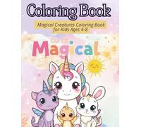 Cute Magic Creatures Coloring Book for Kids Ages 4-8: Adorable Unicorns, Dragons & Fantasy Friends for Creative Fun