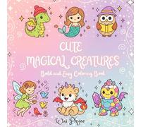 Cute Magical Creatures: Bold and Easy Coloring Book