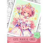 Cute Magical Girls Coloring Book: 50 Adorable Fantasy Coloring Pages Featuring Magical Girls, Fairies, Princesses, Witches, Unicorns, Enchanted Animals, and Cozy Fantasy Adventures