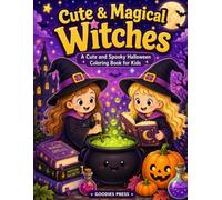 Cute & Magical Witches: A Cute and Spooky Halloween Coloring Book for Kids