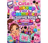 Cute Makeup and Cosmetics Coloring Book for Girls Bold and Easy Designs