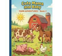 Cute Mama and Baby Animal Adventures: Farm Adventures Book 2 (Cute Mama and Baby Animal Adventures Coloring Books)