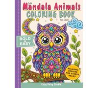 Cute Mandala Animals Coloring Book for adults: Bold and Easy Relaxing Designs for Stress Relief and Mindful Coloring