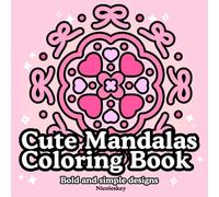 Cute Mandalas Coloring Book: Simple & Bold Designs to Relax and Color