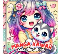 Cute Manga Kawaii Coloring Book: 30 Cutie Designs for Girls, Teens and Adults : The Best Gift for Anime Lovers, Stress Relief Japanese Comic