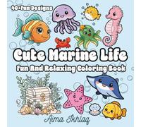 Cute Marine Life: Fun And Relaxing Coloring Book | 40+ Single-sided Designs for kids Adults and teens | Simple and patterned suitable for everyone | ... Turtles, Octopus, jellyfish, Seahorse & More