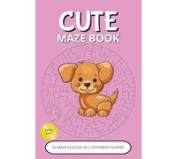 Cute Maze Puzzle Book: Adorable Maze Puzzles with Easy-to-Read Layout | 50 Relaxing Labyrinth Games in 5 Different Shapes | Large Print, 6x9” (15,24 x ... & Cozy Moments (Cute Puzzle Collection)