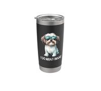 Cute Mens Womens Kids Funny Do What I Want Shih Tzu Lover Vaso térmico de acero inoxidable de doble pared