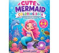 Cute Mermaid Coloring Book: 40 Easy & Adorable Underwater Coloring Pages for Kids Ages 4-8 | Fun Mermaids, Sea Animals, Ocean Adventures & Magical Scenes