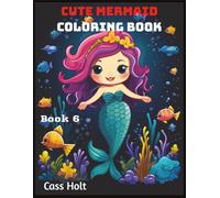 Cute Mermaid Coloring Book 6: A Magical Ocean Adventure for Kids | Fun and Creative Coloring for Ages 4-8 | Big 8.5 x 11 Jumbo Glossy Cover Activity Book with 80 Pages |