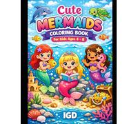 Cute Mermaid Coloring Book for Kids Ages 4-8: Fun and Easy Ocean Coloring Pages with Adorable Mermaids, Sea Animals, Underwater Castles, and Magical Adventures for Girls and Boys