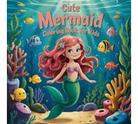 Cute Mermaid coloring Book for Kids Ages 4-8: "Swim, Sparkle, and Color with Cute Mermaids!