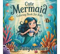 Cute Mermaid Coloring book for Kids: Cute and Cheerful Coloring Fun for Boys and Girls