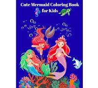 Cute Mermaid Coloring Book for Kids: Fun and Simple Mermaid Coloring Pages for Little Artists