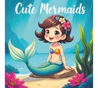 Cute Mermaids: 33 cute anime style designs for girls or boys. Single sided images for no bleed. Great gift idea for Christmas.