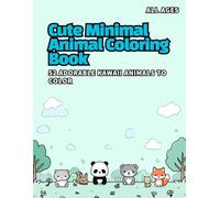 Cute Minimal Animal Coloring Book: 52 Adorable Kawaii Animals to Color