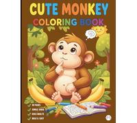 Cute Monkey Coloring Book for Adults Kids Boys Girls Teens Young Children: Monkey Coloring Pages Cool Monkey Coloring Activity Book for Birthday ... Zoo Animal Coloring Pages for Stress Relief