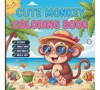 Cute Monkey Coloring Book for Adults Kids Boys Girls Teens Young Children: Monkey Coloring Pages Cool Monkey Coloring Activity Book for Birthday ... Zoo Animal Coloring Pages for Stress Relief