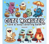 Cute Monster: A Cute and Comfy Coloring Book for Kids, Teens, and Adults with 40 Fun and Silly Monster Scenes