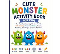Cute Monster Activity Book for Kids: Fun Learning Workbook with ABC Tracing, Numbers, Shapes, Mazes, Matching, Counting & Coloring Activities for Kids