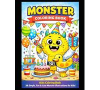 Cute Monster Coloring Book for Kids: 12 Fun, Easy & Adorable Monster Coloring Pages for Boys and Girls Ages 3-8 | Simple and Bold Designs for Toddlers and Young Kids