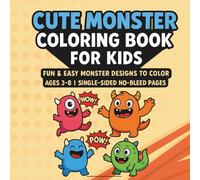 cute monster coloring book for kids: Fun & Easy Monster Designs to Color | Ages 3-8 | Single-Sided No-Bleed Pages