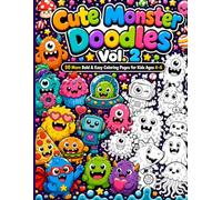Cute Monster Doodles Vol. 2: 50 More Bold & Easy Coloring Pages for Kids Ages 4-8