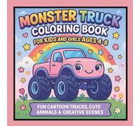 Cute Monster Truck Coloring Book for Kids: Whimsical Big Wheel Adventures with Unicorns, Rainbows, and Animals; Fun Activity Pages for Boys and Girls Ages 4-8