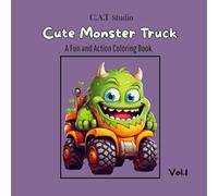 Cute Monster Truck Vol.1: A Fun and Action Coloring Book