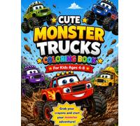 Cute Monster Trucks Coloring Book: 50 Fun & Easy Monster Truck Adventures with Bold, Simple Designs for Kids Ages 4-8 (Fun & Easy Vehicle Coloring Books for Kids)