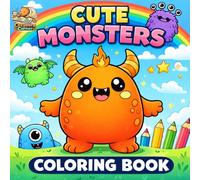 Cute Monsters: A simple and easy Coloring Book for kids, with adorable kawaii creatures, perfect for gifts | Single-sided pages | 8.5 x 8.5