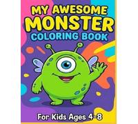 Cute Monsters Bedtime Coloring Book: Fun and Friendly Monsters for Kids Ages 4-8, Sweet Dreams Activity Book to Help Children Relax BEfore Sleep