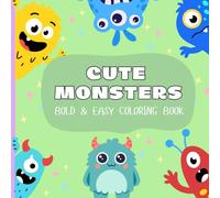 CUTE MONSTERS: BOLD & EASY COLORING BOOK
