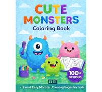 CUTE MONSTERS COLORING BOOK: 100+ Cute Monster Designs to Color and Enjoy