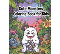 Cute Monsters Coloring Book for Kids: 42 Cute and Easy Coloring Pages with Funny Monsters, Sweet Scenes, and Big Bold Designs for Boys and Girls Ages 4-8