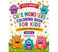 Cute Monsters Coloring Book for Kids Ages 4-8: 100 Adorable Kawaii Monster Designs | Big and Easy Coloring Pages for Boys and Girls | Fun Activity ... Volume 10 (Little Artists Coloring Books)